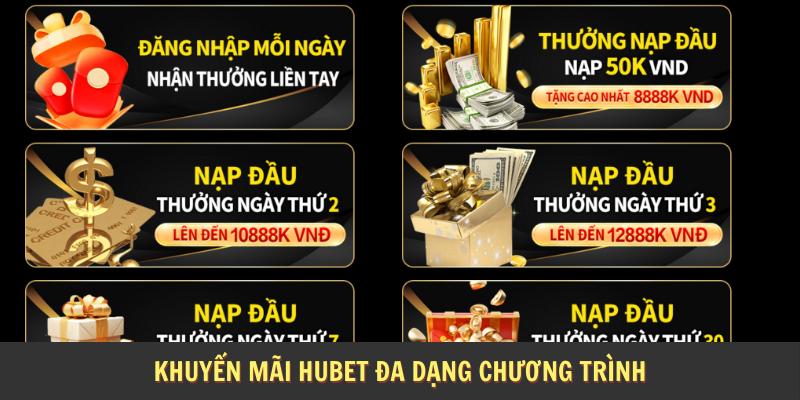 Khuyến mãi Hubet đa dạng chương trình